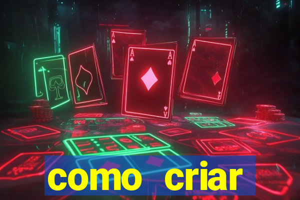 como criar plataforma do tigre